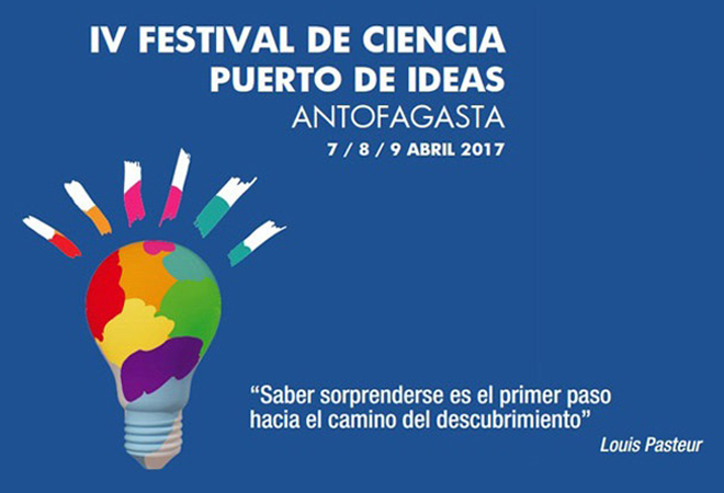 Puerto de Ideas 2017: Festival en Antofagasta reunirá a destacados científicos de nivel mundial